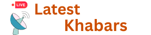 Latest Khabars